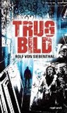 Rolf von Siebenthal - Trugbild