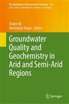 Shakir Ali, Negm, Abdelazim Negm - Groundwater Quality and Geochemistry in Arid and Semi-Arid Regions