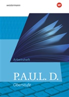 Thomas Bartoldus, Dirk Bauer, Johannes Diekhans, Johannes u Diekhans, Michael Fuchs, Dietrich Herrmann... - P.A.U.L. D. - Persönliches Arbeits- und Lesebuch Deutsch - Allgemeine Ausgabe für die Oberstufe