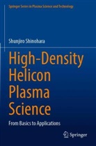Shunjiro Shinohara - High-Density Helicon Plasma Science