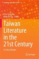 Fan, Ming-ju Fan, Chia-rong Wu - Taiwan Literature in the 21st Century