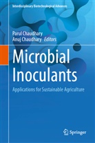 Chaudhary, Anuj Chaudhary, Parul Chaudhary - Microbial Inoculants