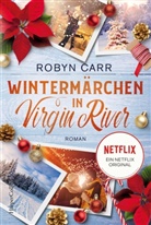 Robyn Carr - Wintermärchen in Virgin River