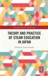 Tetsuo (Hiroshima University Isozaki, Tetsuo Isozaki - Theory and Practice of Steam Education in Japan