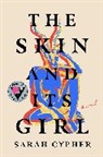 Sarah Cypher - The Skin and Its Girl