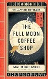 Mai Mochizuki - The Full Moon Coffee Shop