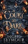 Ingrid Seymour, Seymour Ingrid - A Court So Dark