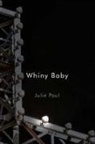 Paul - Whiny Baby