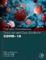 Rajkumar (EDT)/ Preedy Rajendram, Vinood Patel, Victor R Preedy, Rajkumar Rajendram, Victor R Preedy - Features, Transmission, Detection, and Case Studies in Covid-19