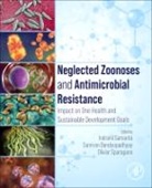 Samiran Bandyopadhyay, Indranil Samanta, Samanta Indranil, Olivier Sparagano - Neglected Zoonoses and Antimicrobial Resistance