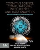 Monica Bhatia, Sanjeet Kumar Dwivedi, Ankita Jain, Vikas Khare, Vikas/ Jain Khare, Sanjeet Kumar Dwivedi - Cognitive Science, Computational Intelligence, and Data Analytics