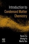Jihong (EDT)/ Xu Yu, Ruren Xu, Xu Ruren, Wenfu Yan, Jihong Yu, Yu Jihong - Introduction to Condensed Matter Chemistry