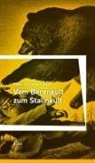 Hans Christoph Buch - Vom Bärenkult zum Stalinkult