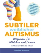 Dorothea Whitehead - Subtiler weiblicher Autismus