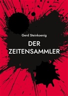 Gerd Steinkoenig - Der Zeitensammler