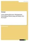 Anonymous - Green Human Resource Management. Darstellung, Erläuterung und Analyse des Konzepts