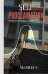 Nkosi Efa - Self Proclamation