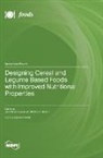Designing Cereal and Legume Based Foods with Improved Nutritional Properties