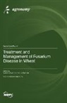 Treatment and Management of Fusarium Disease in Wheat