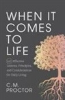 C. M. Proctor - When It Comes to Life
