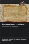 Vilma Aquino, Viviannie Amélia de Aquino Cardoso - Razionalismo cristiano
