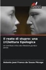 Antonio José Franco de Souza Pêcego - Il reato di stupro: una (ri)lettura tipologica