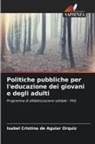 Isabel Cristina de Aguiar Orquiz - Politiche pubbliche per l'educazione dei giovani e degli adulti