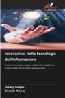 Danish Meiraj, Jimmy Singla - Innovazioni nella tecnologia dell'informazione