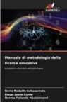 Diego Jesús Conte, Darío Rodolfo Echazarreta, Norma Yolanda Haudemand - Manuale di metodologia della ricerca educativa