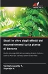 Supraja N., Venkateswarlu Y. - Studi in vitro degli effetti dei macroelementi sulla pianta di Banano