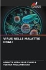 Ashmita Hora Kaur Chawla, Tushar Phulambrikar - VIRUS NELLE MALATTIE ORALI