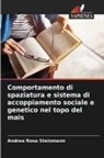 Andrea Rosa Steinmann - Comportamento di spaziatura e sistema di accoppiamento sociale e genetico nel topo del mais