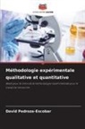 David Pedroza-Escobar - Méthodologie expérimentale qualitative et quantitative