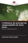 Christiane Santos Haidar - L'influence du principe de responsabilité de Hans Jonas