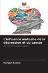 Maryam Saeedi - L'influence mutuelle de la dépression et du cancer