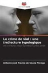 Antonio José Franco de Souza Pêcego - Le crime de viol : une (re)lecture typologique
