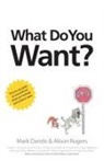 Mark Dando, Alison Rogers - What Do You Want?