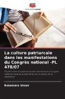 Rosemara Unser - La culture patriarcale dans les manifestations du Congrès national -PL 478/07