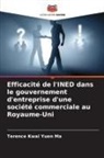 Terence Kwai Yuen Ma - Efficacité de l'INED dans le gouvernement d'entreprise d'une société commerciale au Royaume-Uni