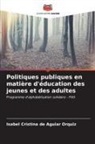 Isabel Cristina de Aguiar Orquiz - Politiques publiques en matière d'éducation des jeunes et des adultes