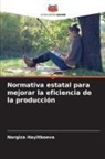 Nargiza Hayitboeva - Normativa estatal para mejorar la eficiencia de la producción