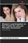Luciene Oliveira de Souza - Women's participation in the Frente de Luta por Moradia movement