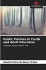 Isabel Cristina de Aguiar Orquiz - Public Policies in Youth and Adult Education