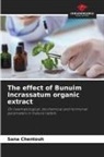Sana _hentouh, Sana ¿Hentouh - The effect of Bunuim Incrassatum organic extract