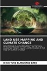 BI KIE YVES BLANCHARD DABE - LAND USE MAPPING AND CLIMATE CHANGE