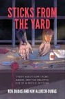 Kim Allocco-Dudas, Ron Dudas - Sticks from the Yard