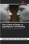 Antonio José Franco de Souza Pêcego - The Crime of Rape: A typological (re)reading