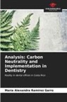 María Alexandra Ramírez Garro - Analysis: Carbon Neutrality and Implementation in Dentistry