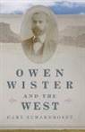 Gary Scharnhorst - Owen Wister and the West
