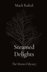 Mach Rafeal - Steamed Delights